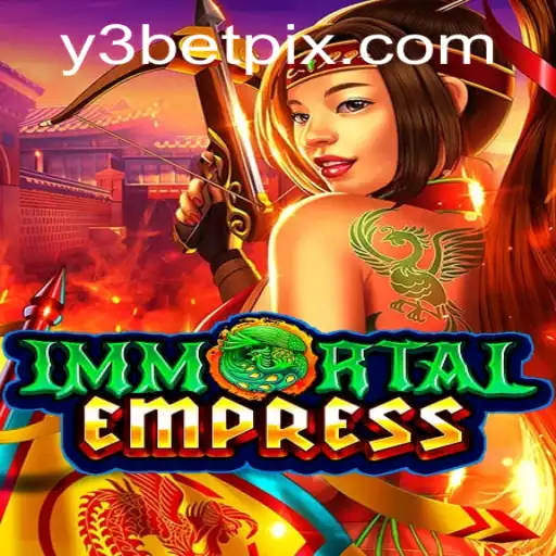 The Rise of 'ImmortalEmpress': A Deep Dive into the Thrilling New Game Enhanced by 'y3bet'